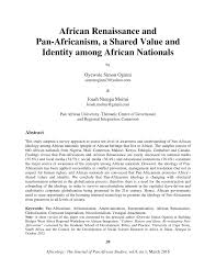 Pdf African Renaissance And Pan Africanism A Shared Value And Identity Among African Nationals