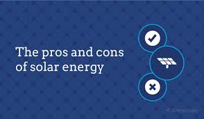 Solar Energy Pros And Cons 2019 Top Benefits Drawbacks