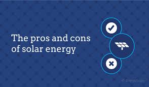 solar energy pros and cons 2019 top benefits drawbacks