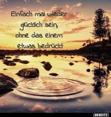 Einfach Mal Wieder Glucklich Sein Ohne Das Einem Etwas Lustige Bilder Spruche Witze Echt Lustig