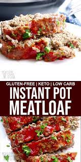 Instant Pot Keto Meatloaf Video Healthy Instant Pot Recipes Low Carb Instant Pot Recipes Instant Pot Dinner Recipes