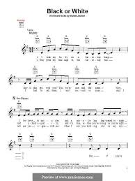 Black And White Michael Jackson Lyrics Black Or White By B Bottrell M Jackson Jackson Easy Sheet Music Michael Jackson