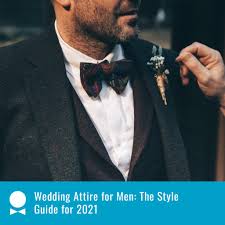 Look dapper on your big day. Wedding Attire For Men The Style Guide For 2021