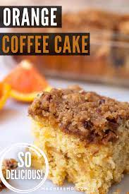Orange Coffee Cake Recipe Macheesmo Recipe In 2021 Coffee Cake Orange Coffee Cake Coffee Cake Recipes
