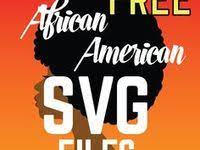 Free Free 255 Cutting Downloadable Free African American Svg Files SVG PNG EPS DXF File