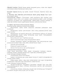 Takrifan pencemaran yang lebih bermaklumat adalah menurut akta kualiti alam sekitar 1974 yang menyatakan bahawa pencemaran adalah sebarang. Objektif Kajian Pencemaran Udara Lonspiyta