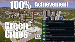 But how many major world cities do you think you could recognize based on their skylines alone? T22 Gaming Cities Skylines Green Cities 100 Achievement