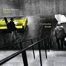 Christophe Godin Olivier Roman Garcia Olivier Roman Garcia Christophe Godin 2013 Cd Discogs