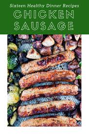 Sixteen Healthy Dinners To Make With Chicken Sausage Slender Kitchen Healthy Dinner Recipes Chicken Chicken Sausage Recipes Sausage Dinner