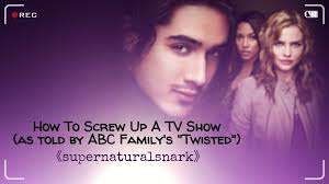 How To Screw Up A TV Show (as told by ABC Family's “Twisted”)