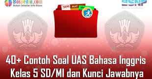 Dapatkan penjelasan bukan hanya jawaban. Lengkap 40 Contoh Soal Uas Bahasa Inggris Kelas 5 Sd Mi Dan Kunci Jawabnya Terbaru Bospedia