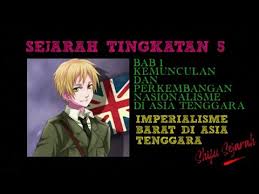 Suatu negaramerebut negara lain untuk menyebarkan agama,mendapatkan kekayaan dan. Wow Sejarah T5 B1 1 Imperialisme Barat Di Asia Tenggara Youtube