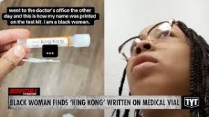 WATCH: Black Woman Finds 'King Kong' Written On Her Test Kit, Confronts  Medical Worker