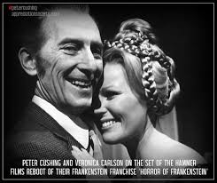 VERONICA CARLSON AND PETER CUSHING: THE HORROR OF FRANKENSTEIN