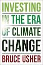 Investing in the Era of Climate Change | Columbia University Press