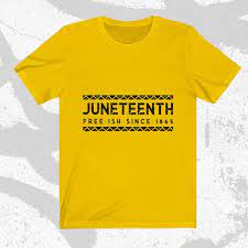 Jun 12, 2020 · juneteenth is a holiday that celebrates the end of slavery. Rhayvenjart Juneteenth Freeish 8211 Black History Unisex T Shirt Freedom Day Black Culture 1865 Shirt
