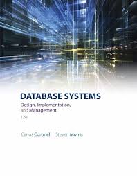 Jump to navigation jump to search. Download Pdf Of Database Systems Design Implementation Amp Management 12th Edition By Carlos Coronel Steven Morr Database System Coronel Database Design