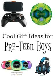 Especially where teenagers are involved, gifts for boys do well to steer clear of anything too personal (unless it's through the medium of cool photo or customised skateboard). Cool Gift Ideas For Pre Teen Boys Homegrown Learners