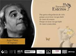 Jorge Palma (Montevideo. Uruguay, 1961) Poeta, narrador, periodista y  divulgador. Ha publicado seis libros de poesía. Entre el viento y la  sombra, 1989. El Olvido, 1990. La Vía láctea, 2006. Diarios del