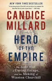 Hero of the Empire: The Boer War, a Daring Escape, and the Making of  Winston Churchill: Millard, Candice: 9780307948786: Amazon.com: Books