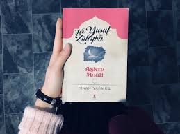 Yusuf Ile Zuleyha Bilmem Ki Ask Hangi Kelimelerle Tarif Edilirdi Kitap Kitap Alintilari Kitap Onerileri
