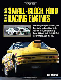 How to build a 2500hp street engine!! How To Build Small Block Ford Racing Engines Hp1536 Parts Blueprinting Modifications And Dyno Testing For Drag Circle Track Road Off Road And All Small Block Fords 302 5 0l And351w 5 Monroe Tom 9781557885364 Amazon Com Books