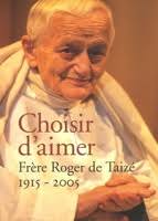Dieu ne peut qu'aimer, Frère Roger De Taizé