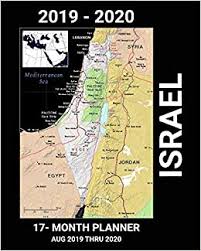 This map shows a combination of political and physical features. 2019 2020 Israel 17 Month Planner Israel Map Cover Planner Notebook August 2019 December 2020 Journals Urban Lighthouse 9781080822836 Amazon Com Books
