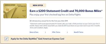 Apply today to earn 90k bonus miles + $200 statement credit. Update 70k 200 Still Available Get 70k Amex Delta Gold Offer With 200 Statement Credit When Making A Dummy Booking