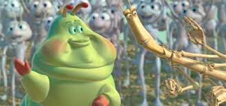 At the end of the film, when the circus bugs leave ant island, slim rides on the back of the circus wagon since francis helps mannycarry heimlich. Caterpillar Bug S Life Quotes Quotesgram