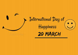 Today is international happiness day. International Day Of Happiness March 20 Rva