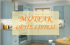 Halı almışsın ama üstüne örtü örteceksin. Mutfak Ceyiz Listesi Yeni Gelin Mutfaginda Olmasi Gerekenler Nelerdir