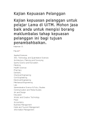 Penekanan terhadap kepuasan pelanggan amat penting bagi mendapatkan kepercayaan pelanggan terhadap produk dan perkhidmatan yang disediakan (johnson dan fornell, 1991). Kajian Kepuasan Pelanggan