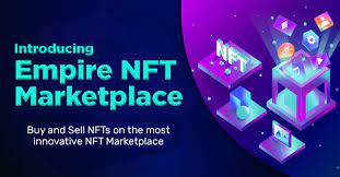Empire Token Launches Empire Nft Marketplace More