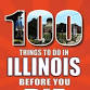 100 Things To Do in Illinois Before You Die