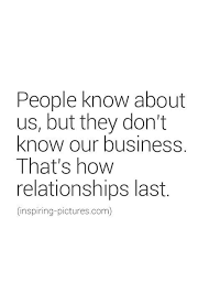Image Result For Why You Should Keep Your Relationship Private Life Quotes Love Quotes Inspirational Quotes