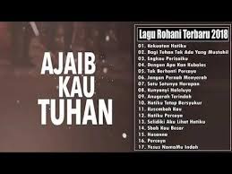 Ajaib Kau Tuhan Lagu Rohani Kristen Terbaru 2018 True Worship Penyejuk Hati Youtube Lagu Rohani Lagu Terbaik