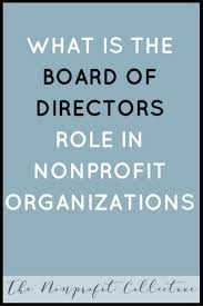 What Is The Board Of Directors Role In Nonprofit Organizations The Well