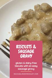 Tall, flaky & so easy to make. Gluten And Dairy Free Biscuits Sausage Gravy
