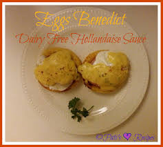 Eggs Benedict Dairy Free Hollandaise Sauce Dairy Free Hollandaise Dairy Free Recipe For Hollandaise Sauce