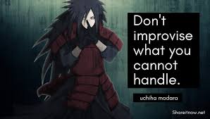 Chilling madara uchiha quotes on war, life, and death that send chills down the spine. 168 Memorable Naruto Quotes That Fans Will Love Shareitnow