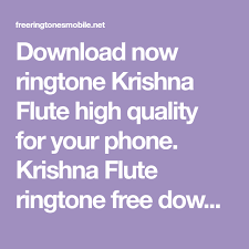 Download Now Ringtone Krishna Flute High Quality For Your Phone Krishna Flute Ringtone Free Download Mp3 M4r For Cellphone Click Krishna Flute Krishna Flute