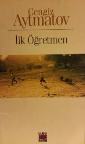 Ilk Ogretmen Cengiz Aytmatov Lise Yillarinda Kapagi Ve Sayfalari Buyuk Hasar Almis Bu Kitabi Her Gun Durmada Kitap Onerileri Okunacak Kitaplar Kitap Listeleri