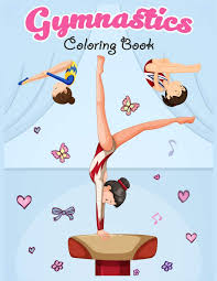 Lots of motivational phrases and good gymnastics photos to color in. Gymnastics Coloring Book An Awesome Gymnast Coloring Book To Amuse A Fun Loving Gymnast For Hours Gift For Girls Mandalas Colors 9798649871181 Amazon Com Books
