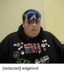 For the true edgelord a prize awaits them. Edgelord And Edgelord Meme On Me Me