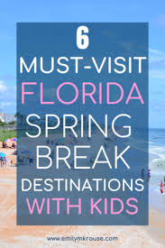 Florida Spring Break Destinations For Families A Mom Explores Spring Break Destinations Family Spring Break Spring Break Vacations