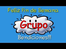 Feliz Fin De Semana Grupo Funny Gifts For Dad Good Morning Messages Diy Gifts For Grandma