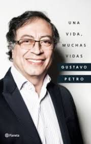 Libro Una Vida, Muchas Vidas De Gustavo Petro