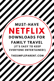 Having famous parents comes with plenty of fringe benefits, like going to red carpet premieres and being able to score tickets to coachella. Netflix Downloadable Movies Tv For Family Travel The Simple Parent