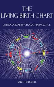 The Living Birth Chart Astrological Psychology In Practice